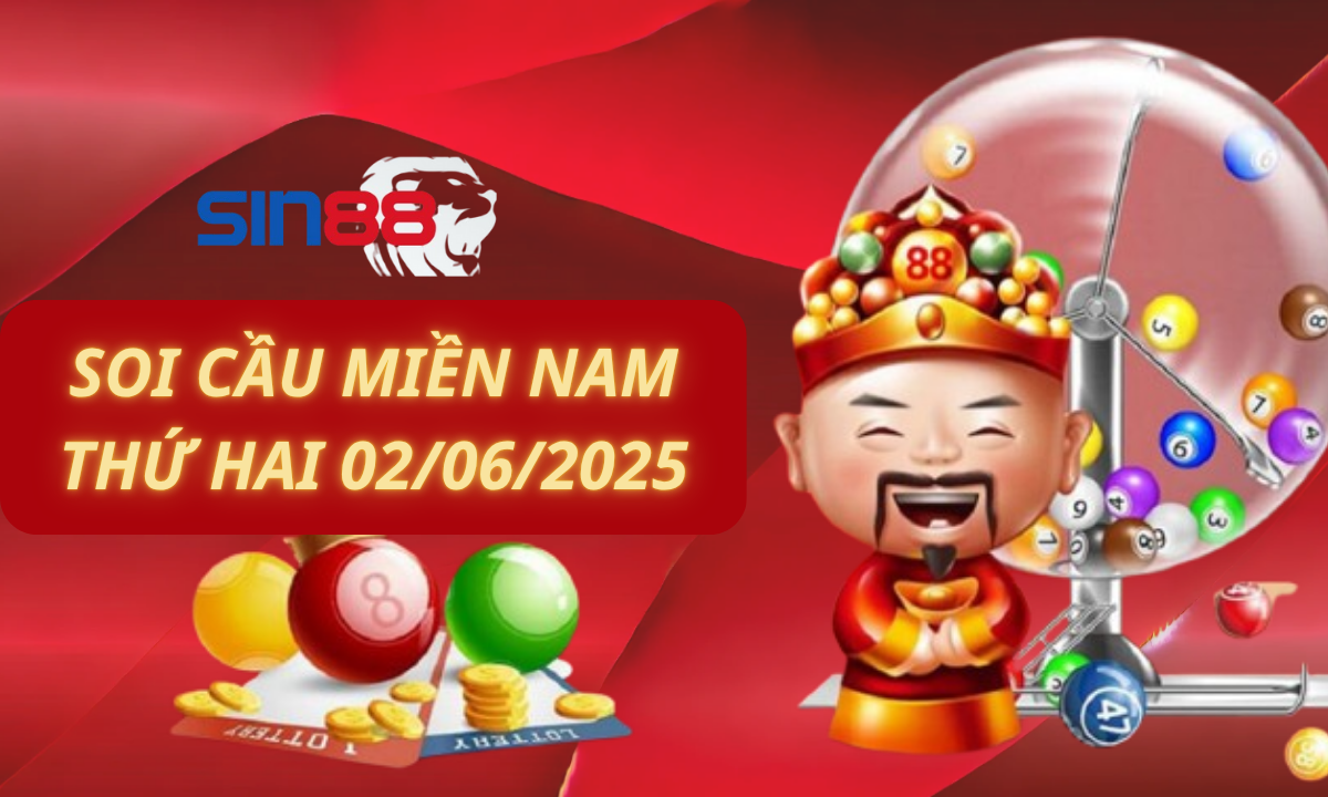 Soi cầu XSMN Thứ 2 ngày 02-06-2025